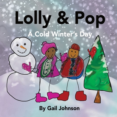 Lolly & Pop: A Cold Winter's Day B0BQ5C8GWK Book Cover