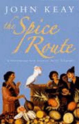 The Spice Route: A History 071956199X Book Cover