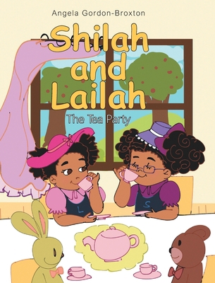 Shilah and Lailah: The Tea Party 1639612920 Book Cover