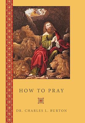 How to Pray 1449059333 Book Cover