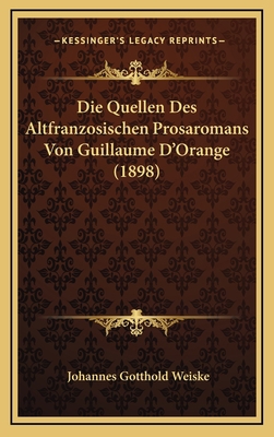 Die Quellen Des Altfranzosischen Prosaromans Vo... [German] 1169075681 Book Cover