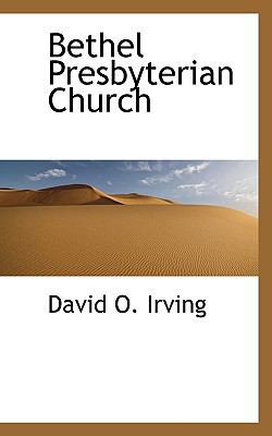 Bethel Presbyterian Church 1117701417 Book Cover