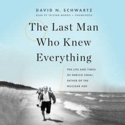 The Last Man Who Knew Everything: The Life and ... 1549114204 Book Cover