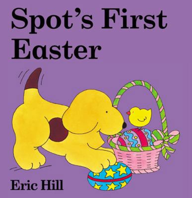 Spot's First Easter B007CGT4ZM Book Cover