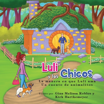 Luli y los Chicos: La manera en que Luli ama [Spanish] 1734629835 Book Cover