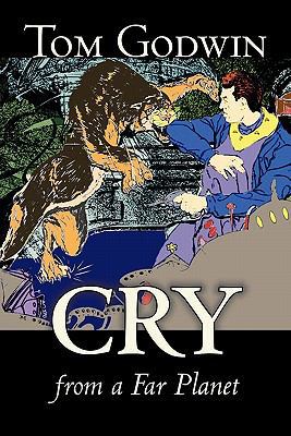 Cry from a Far Planet by Tom Godwin, Science Fi... 1463800215 Book Cover