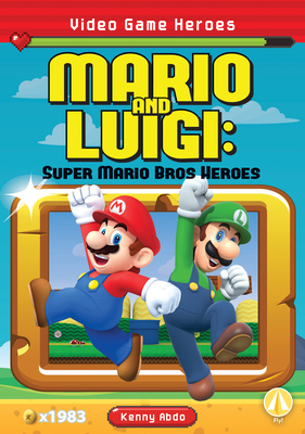 Mario and Luigi: Super Mario Bros Heroes 109822146X Book Cover