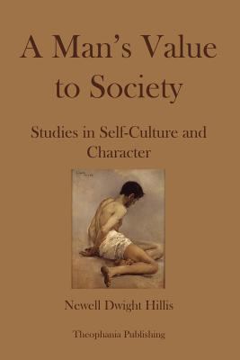 A Mans Value to Society: Studies in Self-Cultur... 1478399309 Book Cover