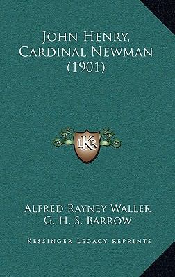 John Henry, Cardinal Newman (1901) 1165532999 Book Cover