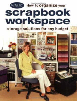 How to Organize Your Scrapbook Workspace 1892127180 Book Cover