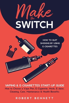 Make the Switch - How to Quit Smoking by Using ... B08VV8C787 Book Cover