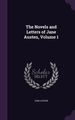 The Novels and Letters of Jane Austen, Volume 1 1341260917 Book Cover