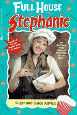 Sugar and Spice Advice (Full House: Stephanie) 0671568426 Book Cover