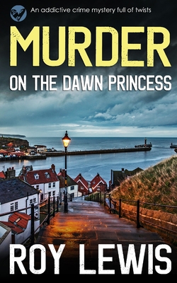 MURDER ON THE DAWN PRINCESS an addictive crime ... 1804052396 Book Cover