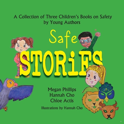 Safe Stories: A Collection of Three Children's ... 1896213332 Book Cover