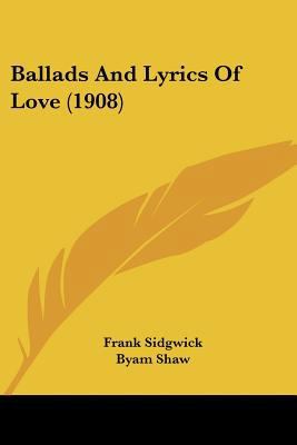 Ballads And Lyrics Of Love (1908) 1120609704 Book Cover