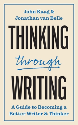 Thinking Through Writing: A Guide to Becoming a... 069124958X Book Cover
