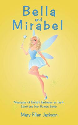 Bella and Mirabel: Messages of Delight Between ... 1728310067 Book Cover