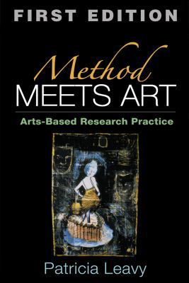 Method Meets Art, First Edition: Arts-Based Res... 1593858434 Book Cover