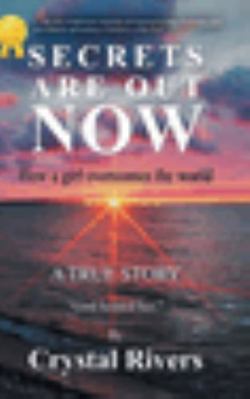 Hardcover Secrets Are Out Now : How a Girl Overcomes the World Book