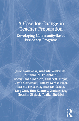 A Case for Change in Teacher Preparation: Devel... 1032055901 Book Cover