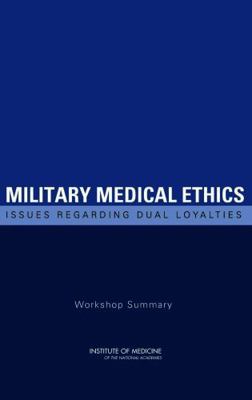 Military Medical Ethics: Issues Regarding Dual ... 0309126630 Book Cover