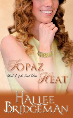 Topaz Heat: The Jewel Series book 4 1681900548 Book Cover