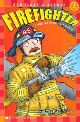 Firefighter (Scholastic Readers) 0439527856 Book Cover