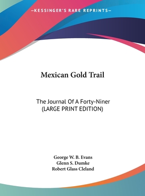 Mexican Gold Trail: The Journal of a Forty-Nine... [Large Print] 1169938655 Book Cover