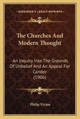 The Churches And Modern Thought: An Inquiry Int... 1165808021 Book Cover