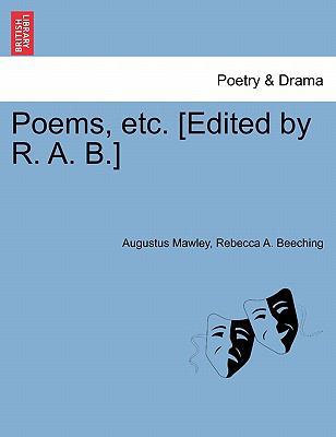 Poems, Etc. [Edited by R. A. B.] 1241568944 Book Cover