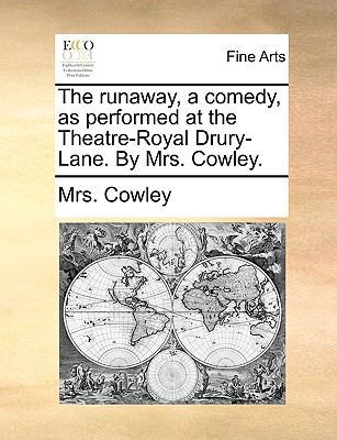 The Runaway, a Comedy, as Performed at the Thea... 1170768342 Book Cover