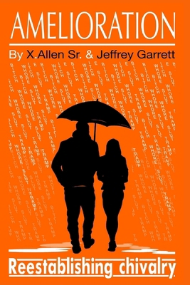 Amelioration: Reestablishing Chivalry B0BJYD3VN1 Book Cover