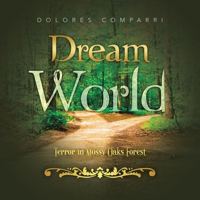 Dream World: Terror in Mossy Oaks Forest B0DG5K6LB4 Book Cover