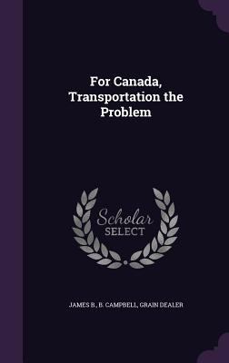 For Canada, Transportation the Problem 1340642220 Book Cover