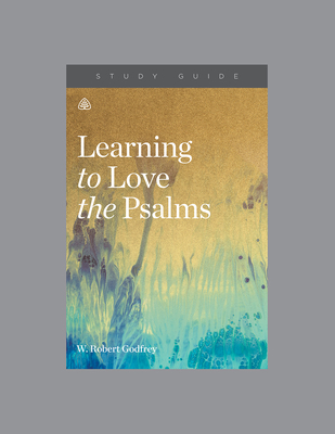 Learning to Love the Psalms, Teaching Series St... 1567698352 Book Cover