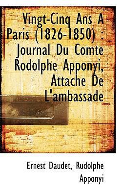 Vingt-Cinq ANS a Paris (1826-1850): Journal Du ... 1116244047 Book Cover