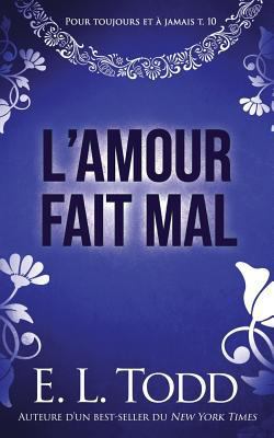 L'Amour Fait Mal [French] 1798524619 Book Cover