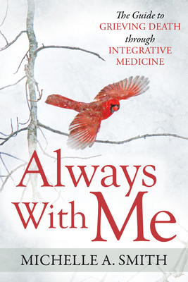 Always with Me: The Guide to Grieving Death Thr... 1642795720 Book Cover