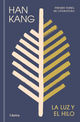 La Luz Y El Hilo / Light and Thread [Spanish] 8439747225 Book Cover