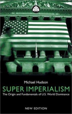 Super Imperialism: The Origin and Fundamentals ... 0745319904 Book Cover