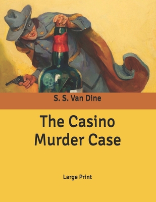 The Casino Murder Case: Large Print B086PPHQ92 Book Cover