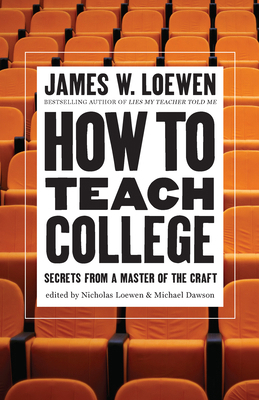 How to Teach College: Secrets from a Master of ... 1620979209 Book Cover