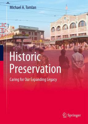 Historic Preservation: Caring for Our Expanding... 3319049747 Book Cover