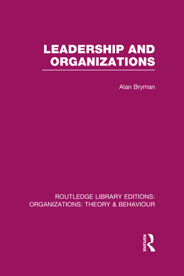 Leadership and Organizations (Rle: Organizations) 0415822483 Book Cover