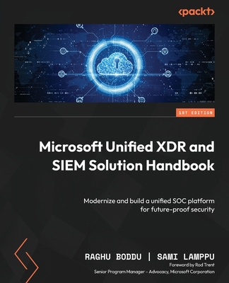 Microsoft Unified XDR and SIEM Solution Handboo... 1835086853 Book Cover