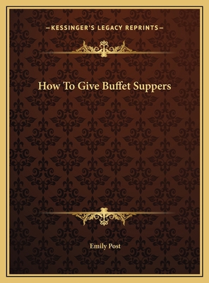 How To Give Buffet Suppers 116965696X Book Cover