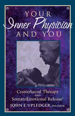 Your Inner Physician and You: Cranoiosacral The... 1556432461 Book Cover