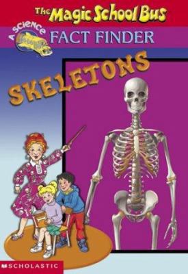 Skeletons (The Magic School Bus, A Science Fact... 0439314364 Book Cover