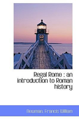 Regal Rome: An Introduction to Roman History 1110334400 Book Cover
